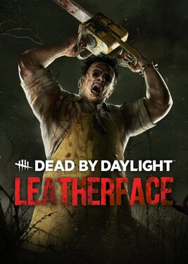 Dead by Daylight - Leatherface