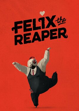 Felix The Reaper