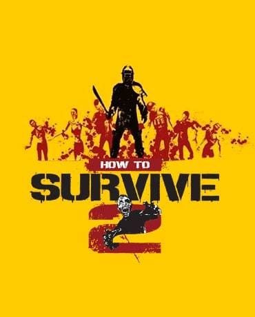 How to Survive 2