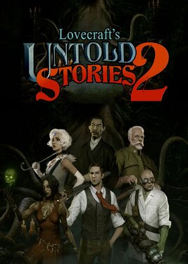 Lovecraft’s Untold Stories 2