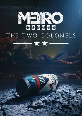 Metro Exodus - The Two Colonels