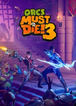 Orcs Must Die! 3